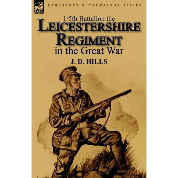 1/5th Battalion the Leicestershire Regiment in the Great War