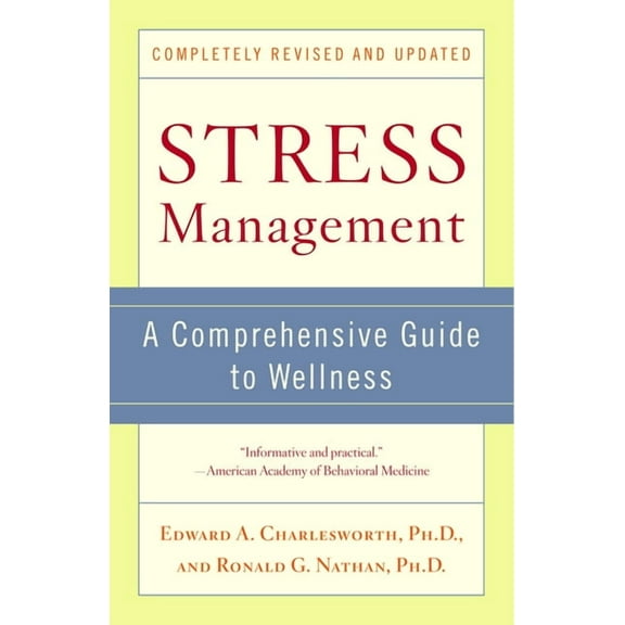 Stress Management: A Comprehensive Guide to Wellness, (Paperback)