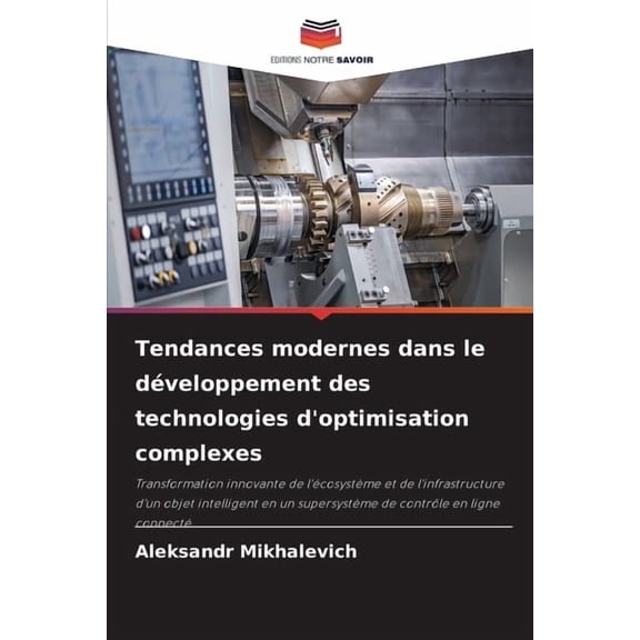 Tendances modernes dans le dÃ©veloppement des technologies d'optimisation complexes, (Paperback)