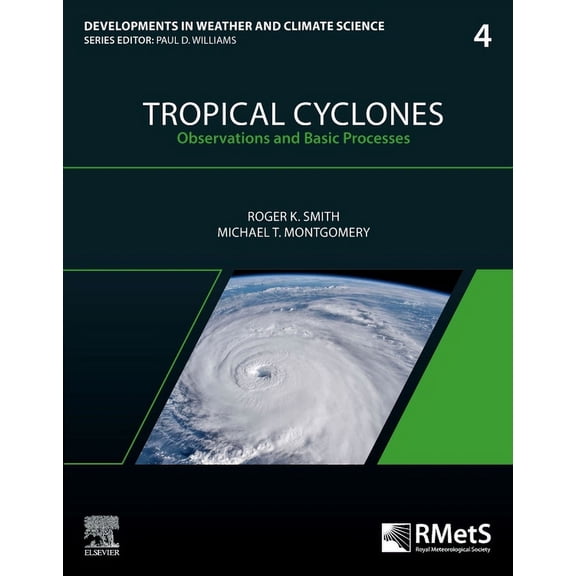 Developments in Weather and Climate Scie Tropical Cyclones: Observations and Basic Processes, Book 4, (Paperback)