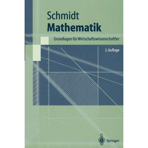 Springer-Lehrbuch Mathematik: Grundlagen Für Wirtschaftswissenschaftler, (Paperback)