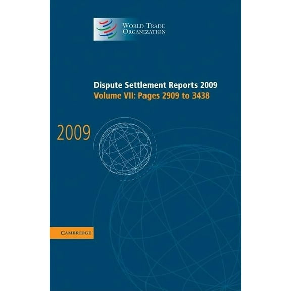 World Trade Organization Dispute Settlem Dispute Settlement Reports 2009, (Hardcover)