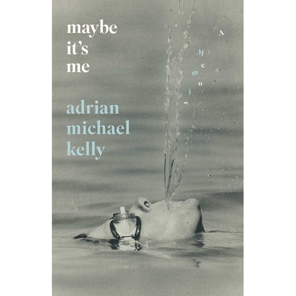 Maybe It's Me: A Memoir, (Paperback)