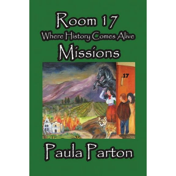 Room 17 - Where History Comes Alive - Missions, (Paperback)