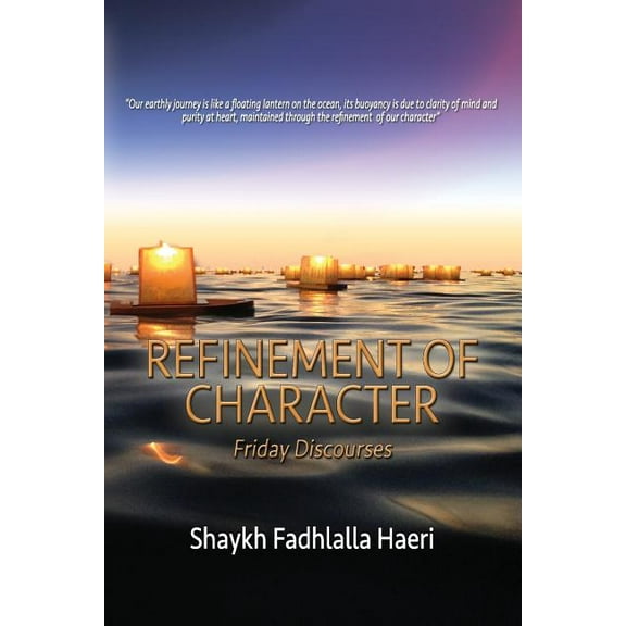 Refinement of Character: Friday Discourses, (Paperback)