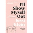 thumbnail image 3 of I'll Show Myself Out: Essays on Midlife and Motherhood, (Hardcover), 3 of 3