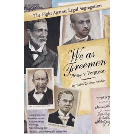 Pre-Owned We as Freemen: Plessy V. Ferguson (Paperback) 1455617237 9781455617234