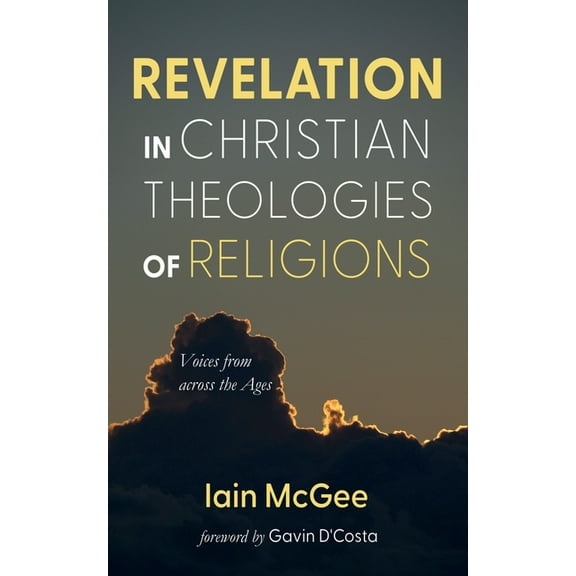 Revelation in Christian Theologies of Religions, (Paperback)