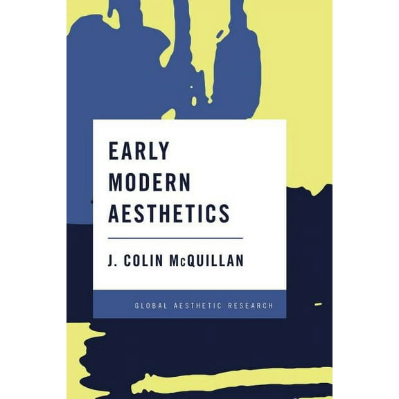 Global Aesthetic Research Early Modern Aesthetics, (Hardcover)