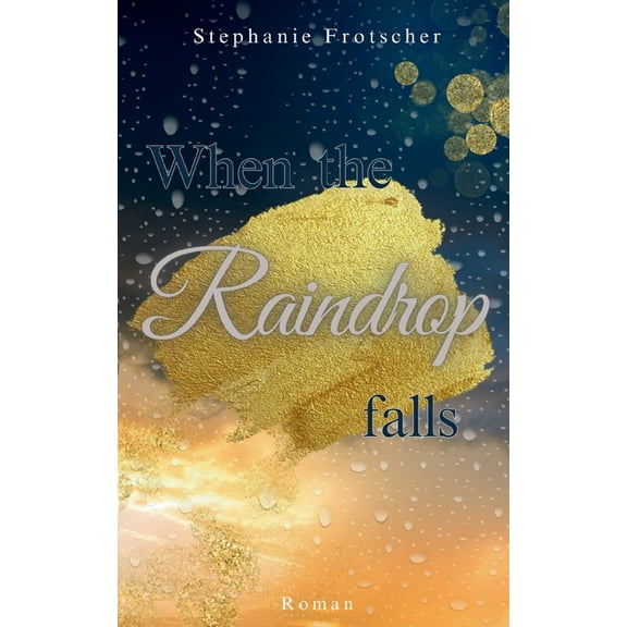 When the Raindrop falls, (Paperback)