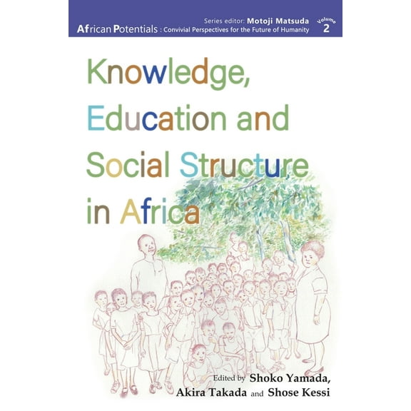 African Potentials Knowledge, Education and Social Structure in Africa, Book 6, (Paperback)