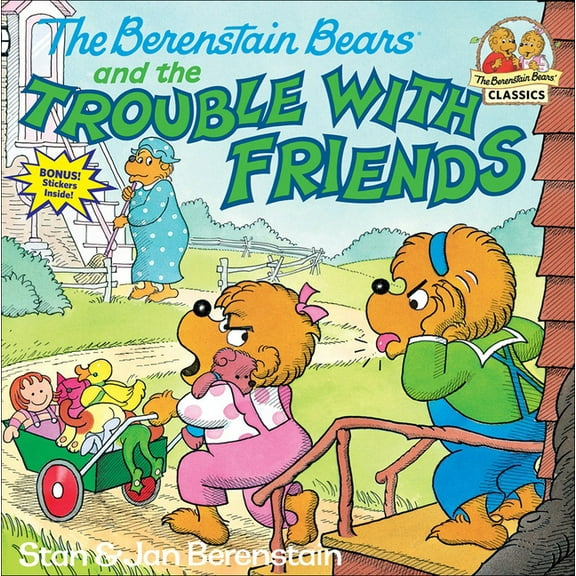 Berenstain Bears First Time Chapter Books: The Berenstain Bears and the Trouble with Friends (Hardcover)