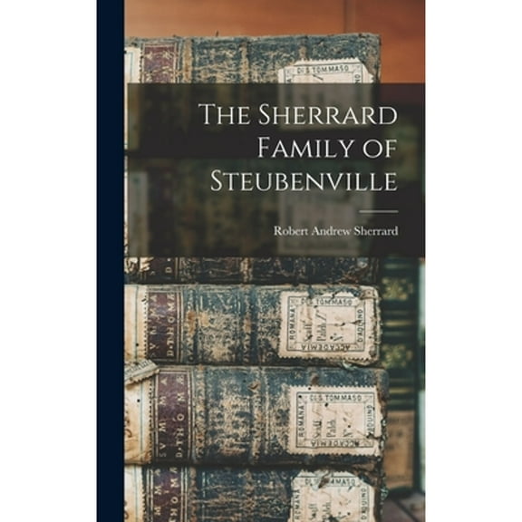 The Sherrard Family of Steubenville (Hardcover)