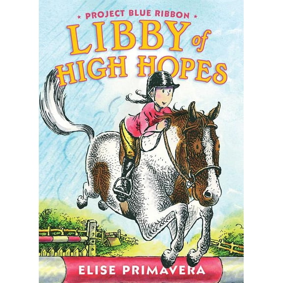 Libby of High Hopes: Libby of High Hopes, Project Blue Ribbon (Paperback)