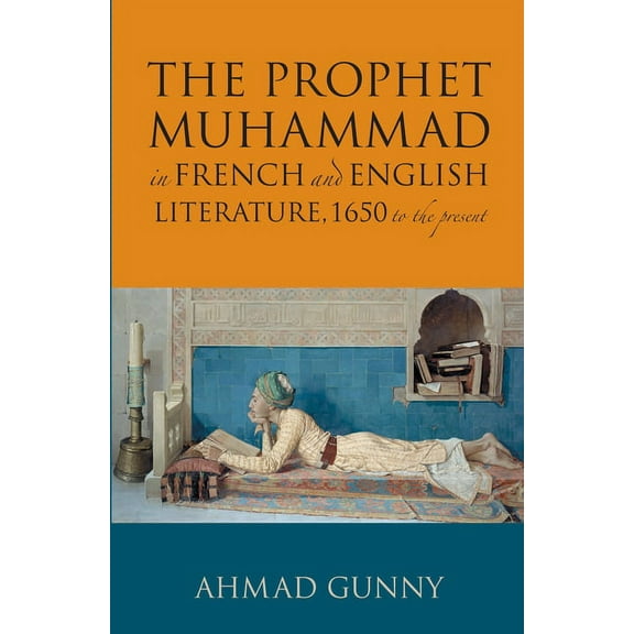 The Prophet Muhammad in French and English Literature (Hardcover)