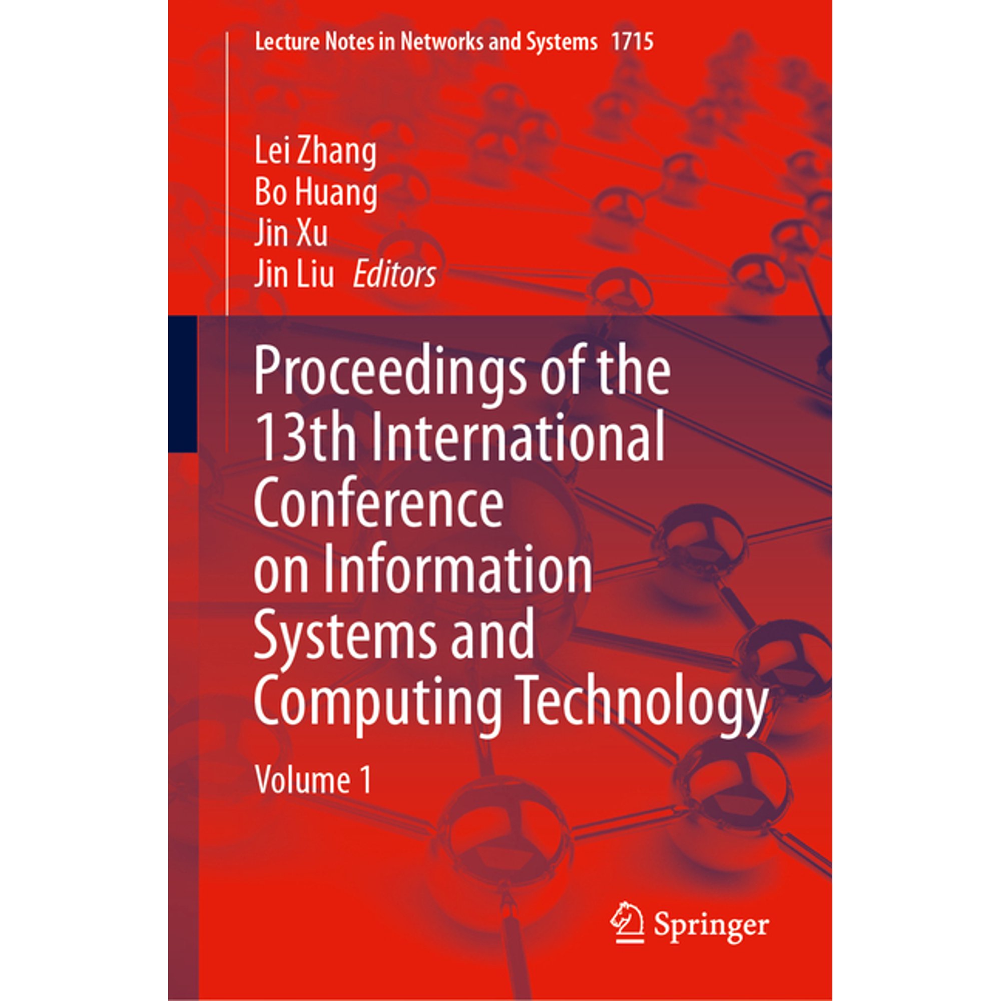 Lecture Notes in Networks and Systems Proceedings of the 13th International Conference on Information Systems and Computing Technology: Volume 1 Book 1715 (Hardcover)