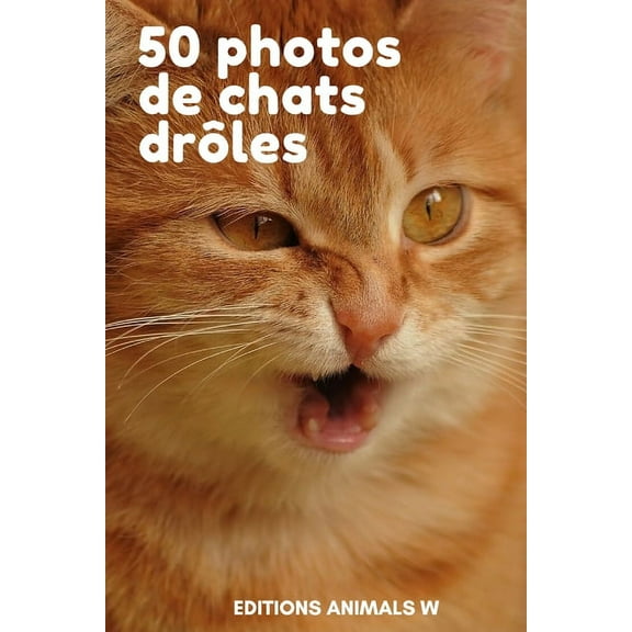 50 Photos de Chats Drôles (Paperback)