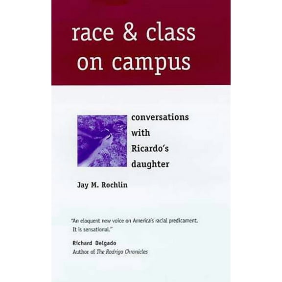 Race and Class on Campus : Conversations with Ricardo’s Daughter (Hardcover)