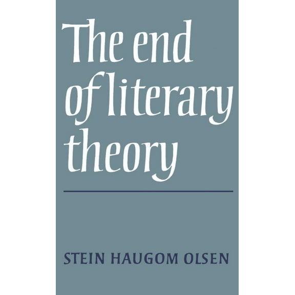 The End of Literary Theory, (Hardcover)