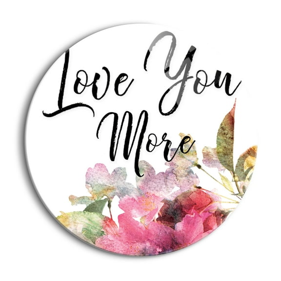 Love You More White Vivid Floral 24 inch Glass Round Wall Hanging Sign