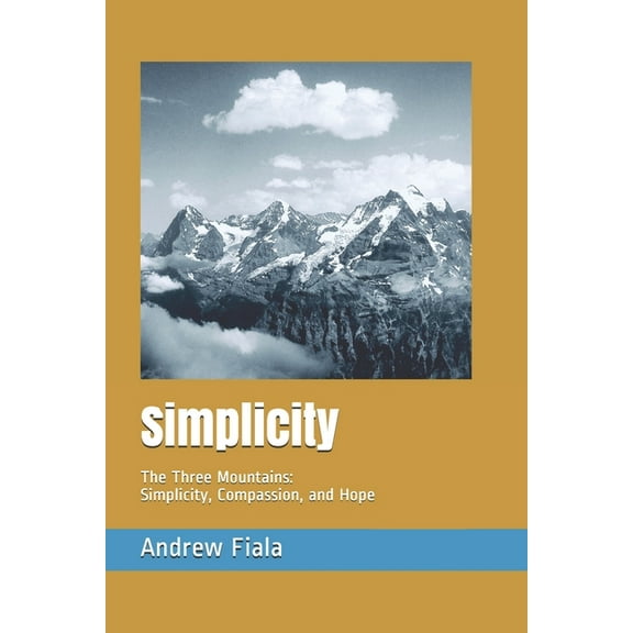 The Three Mountains: Simplicity, Compassion, and Hope (Series #1) (Paperback)