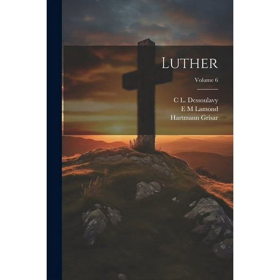 Luther; Volume 6 (Paperback)