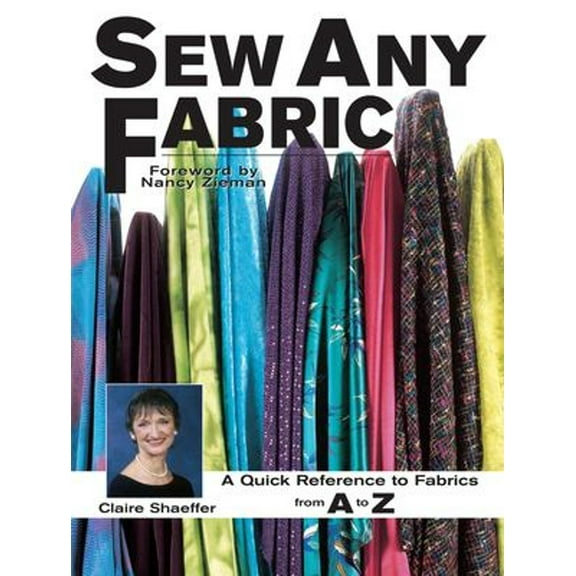 Pre-Owned Sew Any Fabric: A Quick Reference to Fabrics from A to Z (Paperback) 0873496434 9780873496438