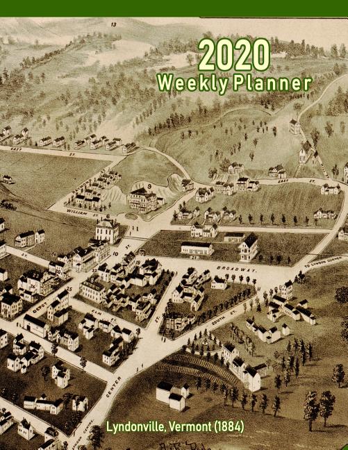 2020 Weekly Planner Lyndonville, Vermont (1884) Vintage Panoramic Map Cover