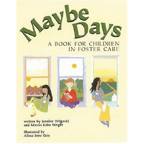 Pre-Owned Maybe Days: A Book for Children in Foster Care (Paperback) 1557988021 9781557988027