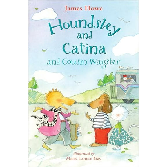 Pre-Owned Houndsley and Catina and Cousin Wagster (Hardcover) 0763647098 9780763647094