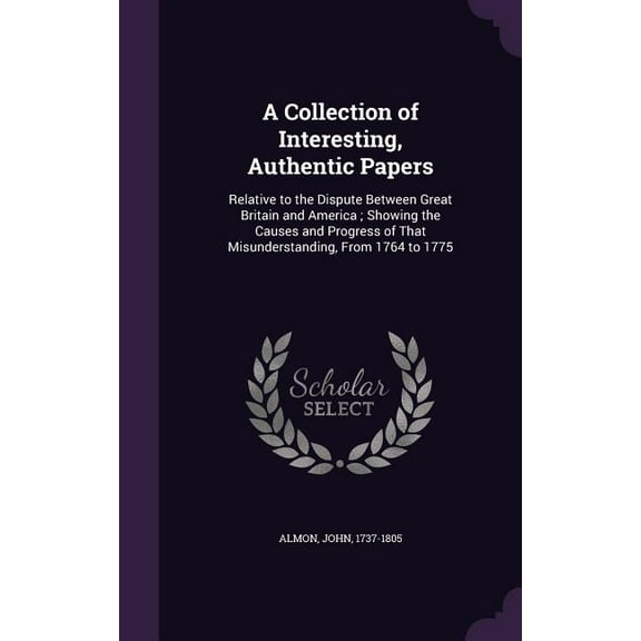 A Collection of Interesting, Authentic Papers (Hardcover)