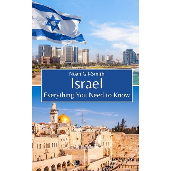 Israel: Everything You Need to Know, (Paperback)