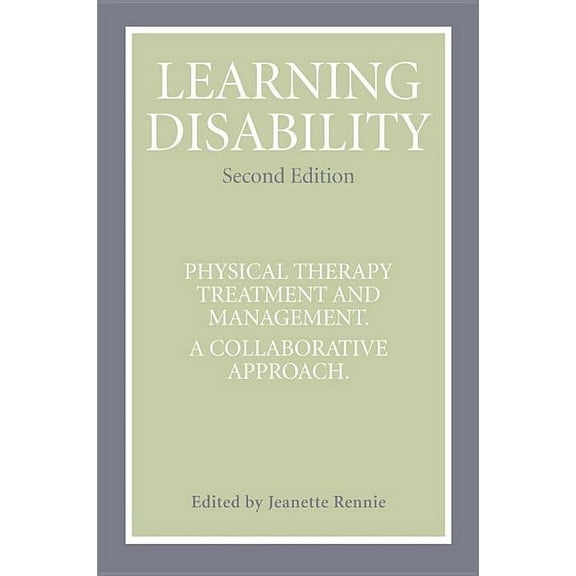 Learning Disability: Physical Therapy Treatment and Management, a Collaborative Appoach, (Paperback)