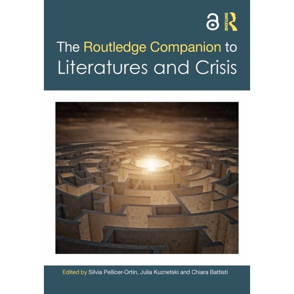Routledge Literature Companions The Routledge Companion to Literatures and Crisis, (Hardcover)