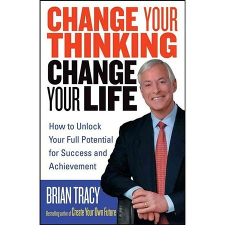 Change Your Thinking Change Your Life How to Unlock Your Full Potential
for Success and Achievement Epub-Ebook
