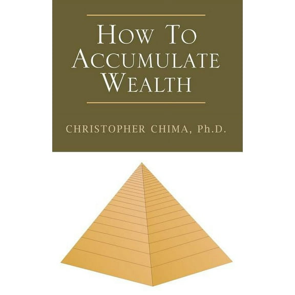 How to Accumulate Wealth (Paperback) by Christopher Chima