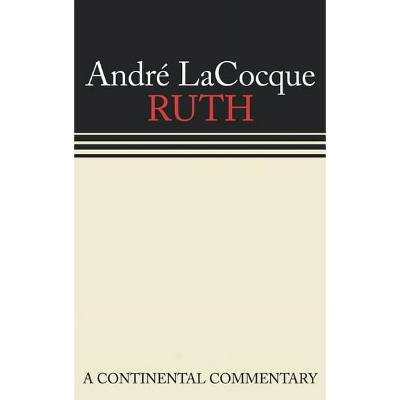 Continental Commentaries Ruth: A Continental Commentary, (Hardcover)