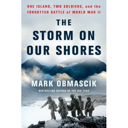 The Storm on Our Shores : One Island, Two Soldiers, and the Forgotten Battle of World War (Best Soldiers In World War 2)