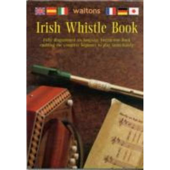 Pre-Owned Irish Whistle Book: Fully Diagrammed Six-Language Instruction Book (Paperback) 1857200713 9781857200713