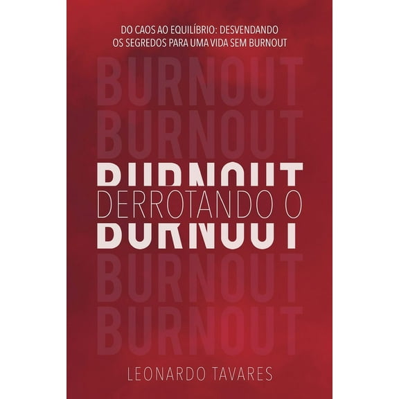 Derrotando o Burnout, (Paperback)