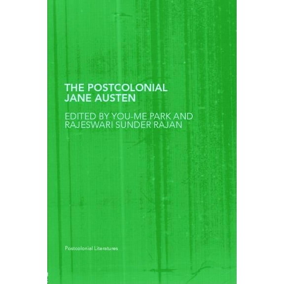 Routledge Research in Postcolonial Liter The Postcolonial Jane Austen, (Paperback)