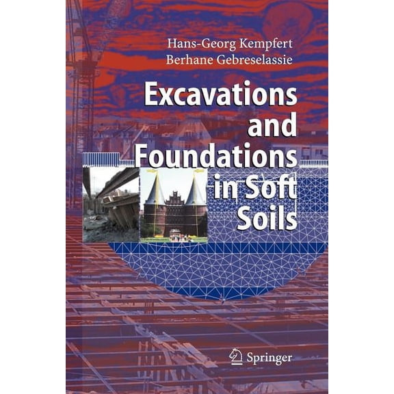 Excavations and Foundations in Soft Soils, (Paperback)