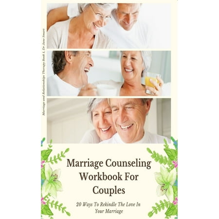 Marriage Counseling Workbook For Couples : 20 Ways To Rekindle The Love In Your (Best Way To Rekindle A Relationship)