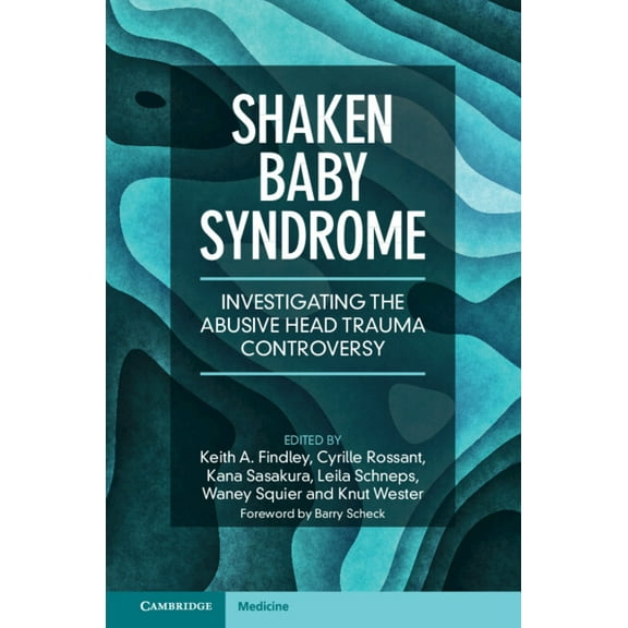 Shaken Baby Syndrome: Investigating the Abusive Head Trauma Controversy, (Hardcover)