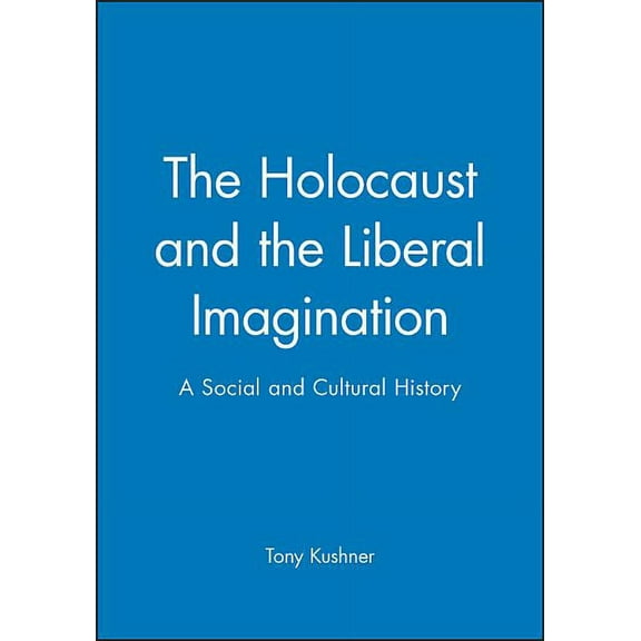 Jewish Society and Culture Holocaust and the Liberal Imagination: A Social and Cultural History, (Paperback)