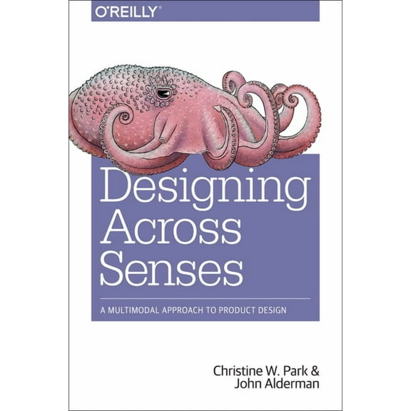 Designing Across Senses : A Multimodal Approach to Product Design