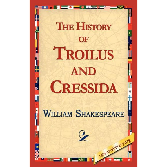 The History of Troilus and Cressida, (Paperback)