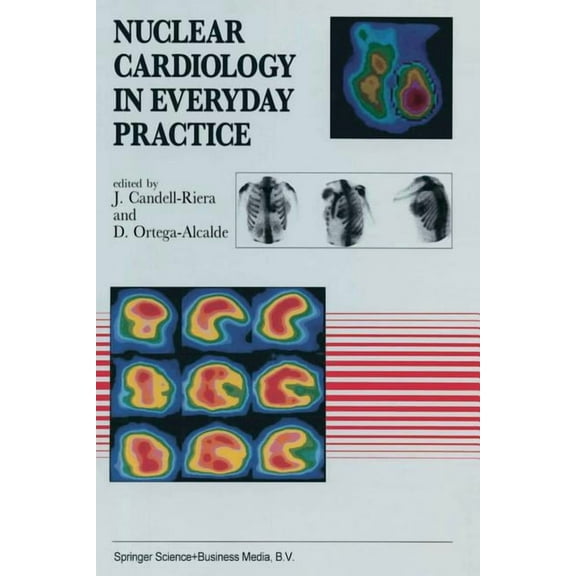 Developments in Cardiovascular Medicine Nuclear Cardiology in Everyday Practice, Book 146, (Paperback)