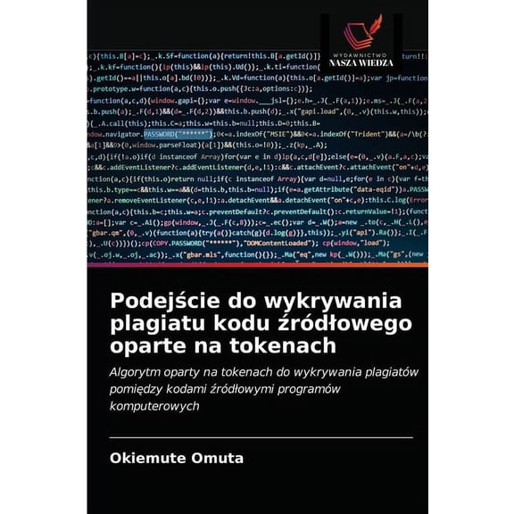 Podejście do wykrywania plagiatu kodu źródlowego oparte na tokenach (Paperback)