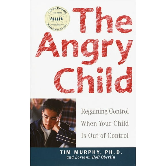 The Angry Child : Regaining Control When Your Child Is Out of Control (Paperback)